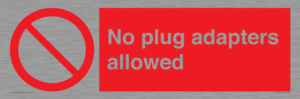 No plug adapters allowed Prohibition Sign